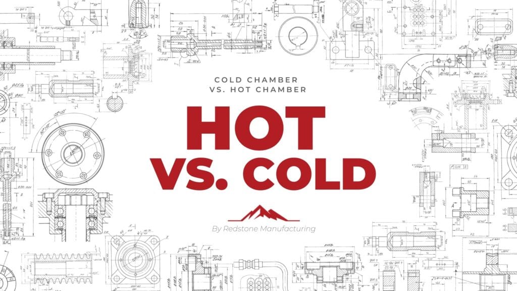 Cold chamber vs. warm chamber vs. hot chamber