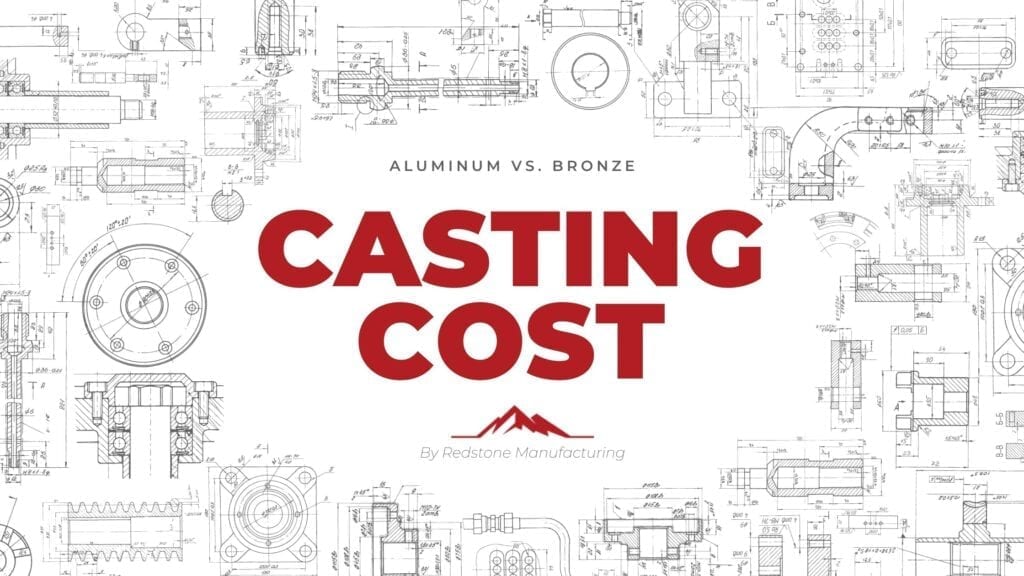 Cost of Casting Aluminum vs. Bronze